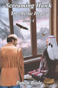 Screaming Hawk: The Mystic Healer Book 4 - Paperback