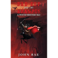 Bad Elf and The Krampus: A Twisted Christmas Tale - Paperback