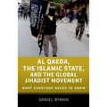 Al Qaeda, the Islamic State, and the Global Jihadist Movement: What Everyone Needs to Know(r) - Paperback