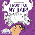 I Won't Cut My Hair! - Paperback