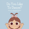 Do You Like To Dance? - Paperback