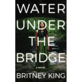 Water Under The Bridge - Paperback
