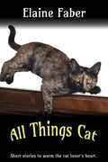 All Things Cat: Short Stories to Warm the Cat Lover's Heart - Paperback