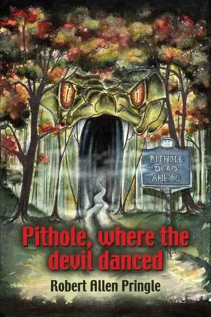 Pithole: Where the Devil Danced - Paperback
