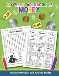 My First Workbook of Money: Over 20 Fun Designs For Boys And Girls - Educational Worksheets for Preschool, Kindergarten and 1st grade - Paperback