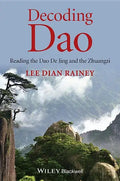 Decoding DAO: Reading the DAO de Jing (Tao Te Ching) and the Zhuangzi (Chuang Tzu) - Paperback
