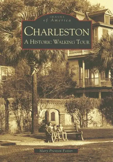 Charleston: A Historic Walking Tour - Paperback