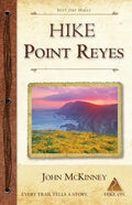 Hike Point Reyes: Best Day Hikes in Point Reyes National Seashore - Paperback