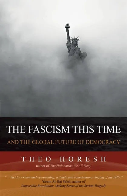 The Fascism this Time: and the Global Future of Democracy - Paperback