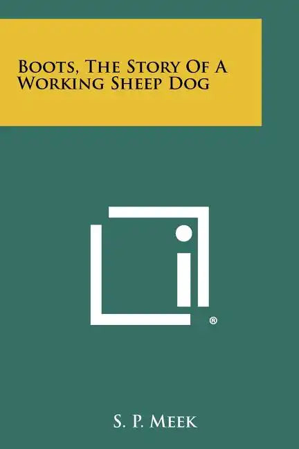 Boots, The Story Of A Working Sheep Dog - Paperback