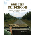 WWII Jeep Guidebook: Buying, Owning and Enjoying Your WWII jeep - Paperback