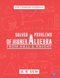 Solved problems of higher algebra - from hall and knight - Paperback