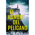 El Hambre del Pelícano / Hunger of the Pelican - Paperback