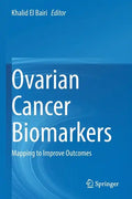 Ovarian Cancer Biomarkers: Mapping to Improve Outcomes - Paperback