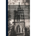 The Private Devotions Of Dr. Lancelot Andrewes - Paperback