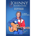 Johnny Rodriguez Desperado: A Piece of My Soul - Paperback
