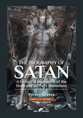 The Biography of Satan: or A Historical Exposition of the Devil and His Fiery Dominions - Paperback