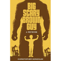 Big Scary Brown Guy: A Memoir - Paperback