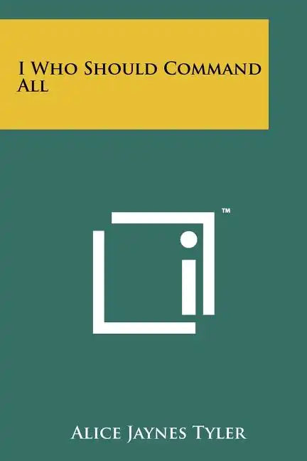 I Who Should Command All - Paperback