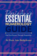Doris Ann's Essential Numerology Guide: Find Your Essence Through Numerology - Paperback