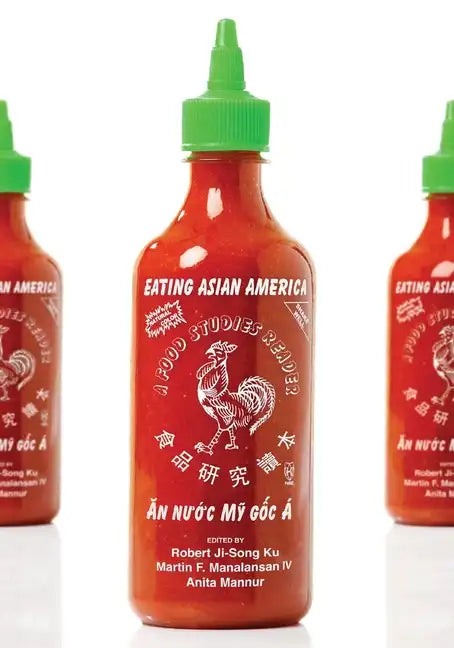 Eating Asian America: A Food Studies Reader - Paperback