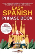 Easy Spanish Phrase Book: 1,000+ Common Phrases for Beginners and Travelers in Spain and Latin America - Paperback