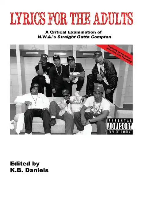 Lyrics for the Adults: A Critical Examination of Nwa's Straight Outta Compton - Paperback