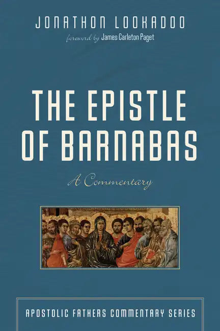 The Epistle of Barnabas: A Commentary - Paperback