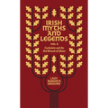 Irish Myths and Legends Vol 2: Cuchulain and the Red Branch of Ulster - Hardcover