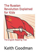 The Russian Revolution Explained for Kids: The English Reading Tree - Paperback