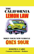 The California Lemon Law: When Your New Vehicle Goes Sour - Paperback