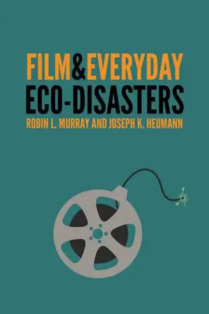Film & Everyday Eco-Disasters - Hardcover
