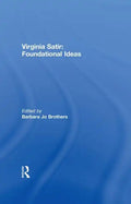 Virginia Satir: Foundational Ideas - Paperback