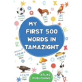 My first bilingual English Tamazight picture book: My first 500 words in the standard Amazigh language - Picture dictionary with illustrated words on - Paperback
