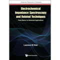 Electrochemical Impedance Spectroscopy and Related Techniques: From Basics to Advanced Applications - Hardcover