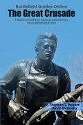 The Great Crusade: A Guide to World War I American Expeditionary Forces Battlefields & Sites - Paperback