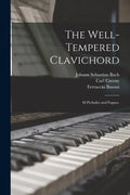 The Well-tempered Clavichord; 48 Preludes and Fugues. - Paperback