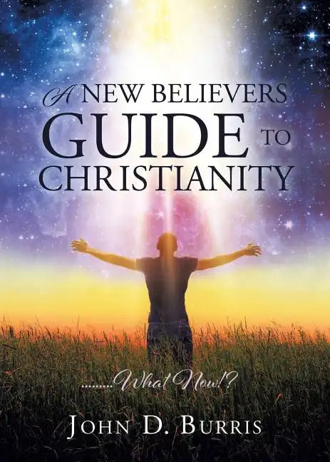A New Believers Guide to Christianity - Paperback