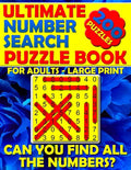 Ultimate Number Search Puzzle Book for Adults - Large Print: Number Search Books for Seniors - Can You Find All The Numbers? - Paperback