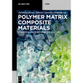 Polymer Matrix Composite Materials: Structural and Functional Applications - Paperback