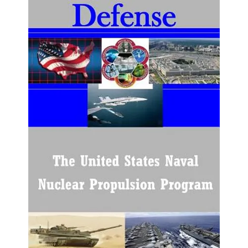 The United States Naval Nuclear Propulsion Program - Paperback