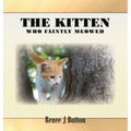 The Kitten Who Faintly Meowed - Hardcover