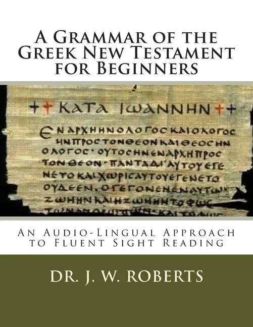 A Grammar of the Greek New Testament for Beginners - Paperback