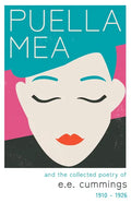Puella Mea and the Collected Poetry of e.e. cummings - 1910-1926 - Paperback