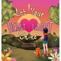 Let Your Heart-Light Shine - Hardcover