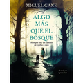 Algo M?s Que El Bosque / More Than Just the Forest - Hardcover