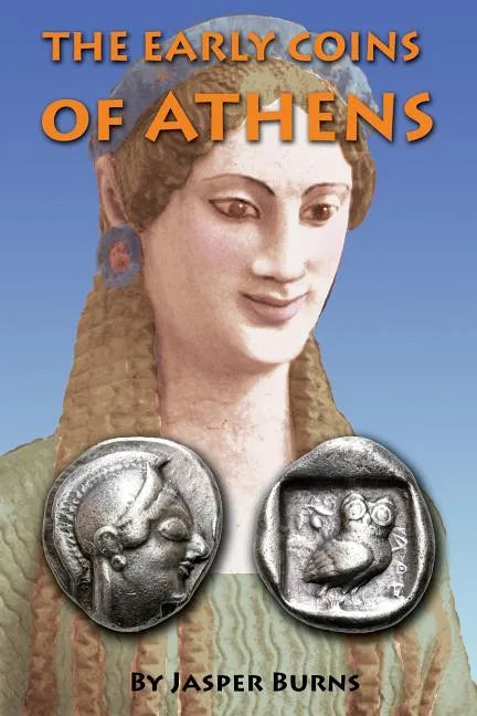 The Early Coins of Athens - Paperback