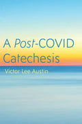 A Post-COVID Catechesis - Paperback