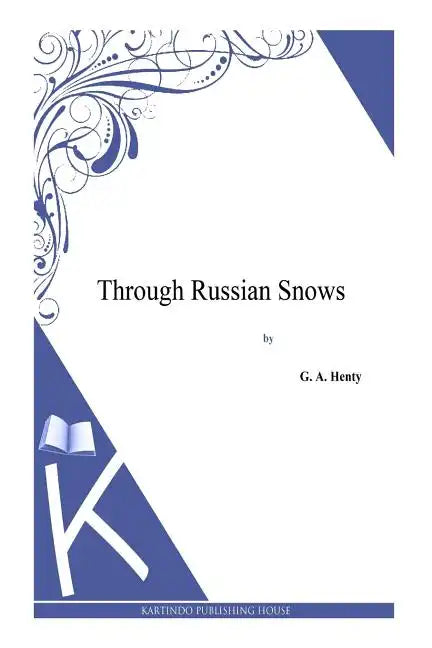 Through Russian Snows - Paperback