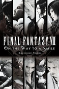 Final Fantasy VII: On the Way to a Smile - Paperback